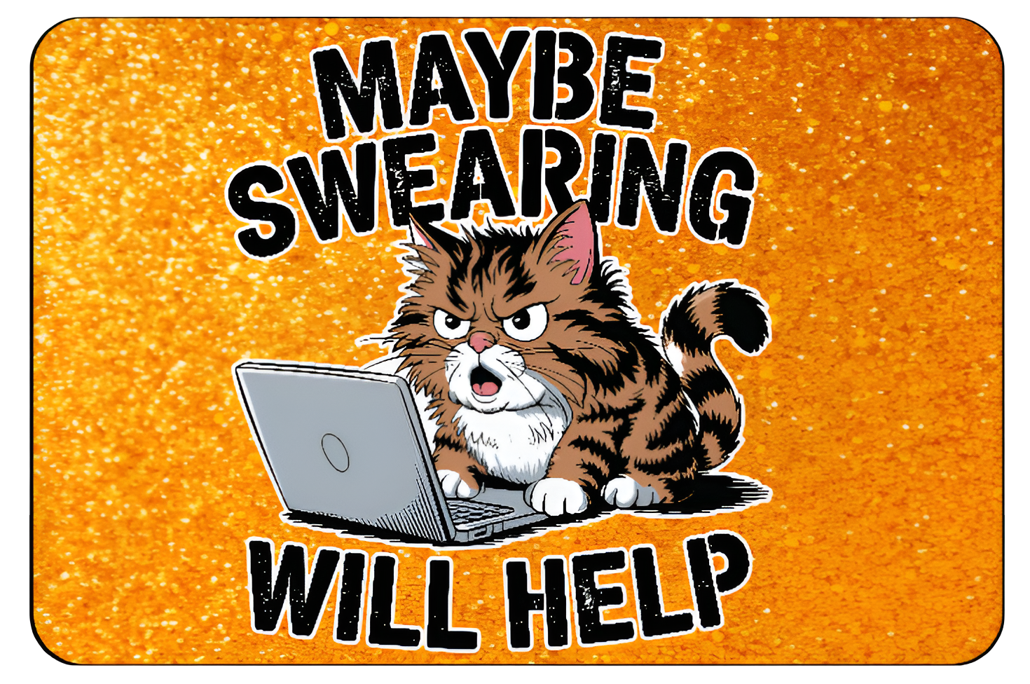 Cute & Funny Mouse Pad – “Maybe Swearing Will Help” (Angry Cat Design)