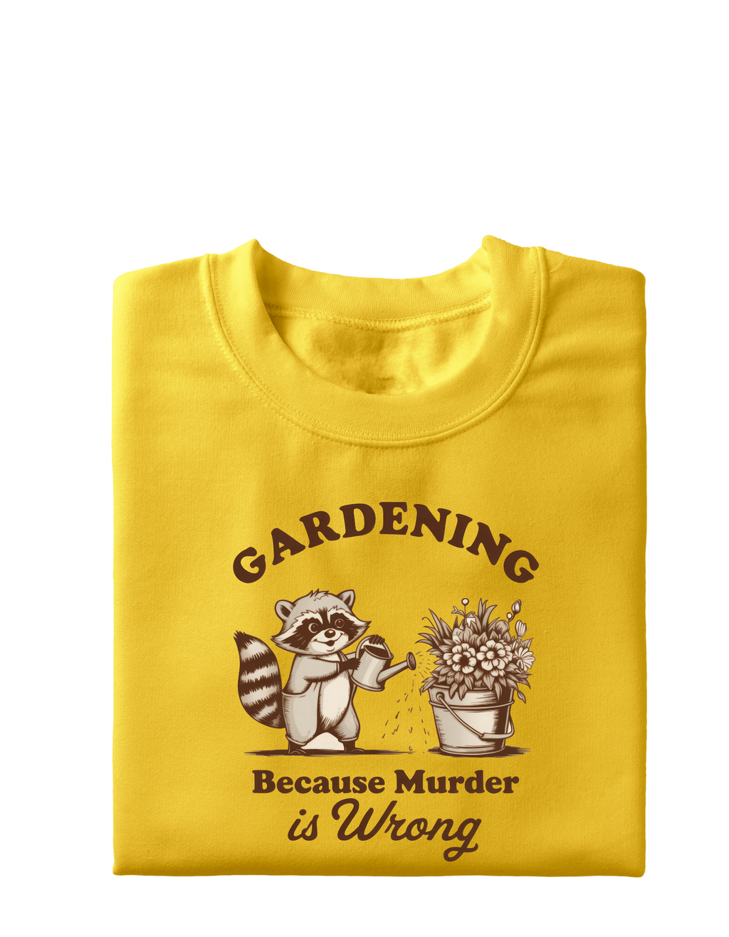 Gardening Because Murder Is Wrong T-Shirt | Funny Garden Lover Tee | Whimsical Plant Shirt
