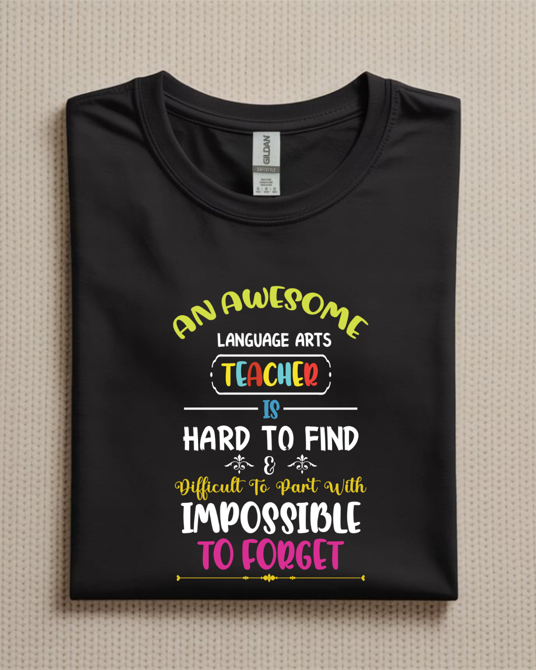 "Hard to Forget" Language Arts Teacher T-Shirt – Inspiring Minds One Story at a Time