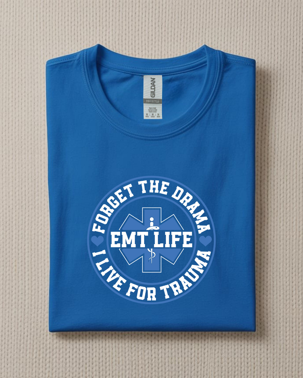 Forget the Drama, I Live for the Trauma | EMS Life T-Shirt | Funny EMT Paramedic Tee